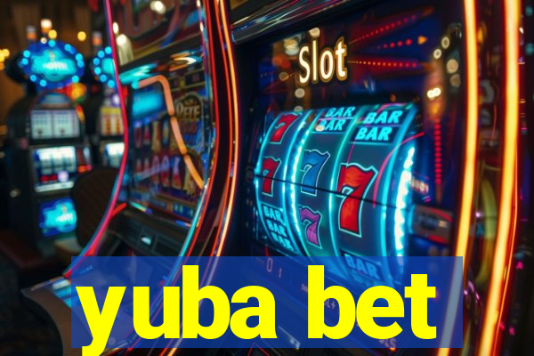 yuba bet